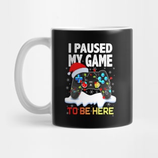 I Paused My Game To Be Here Mens Boys Funny Gamer Video Game Mug